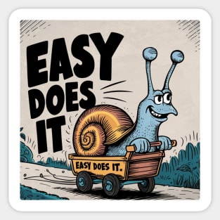 Snail in A Cart With Text Easy Does It Sticker